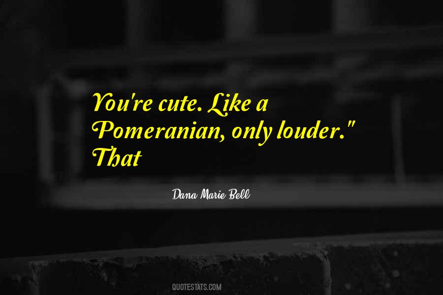 Dana Marie Quotes #677941