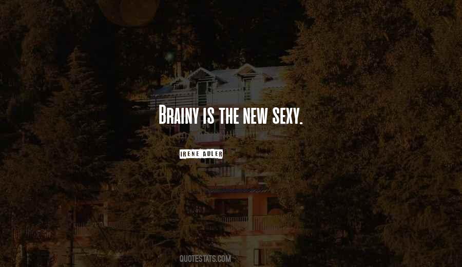 Quotes About Brainy #996174