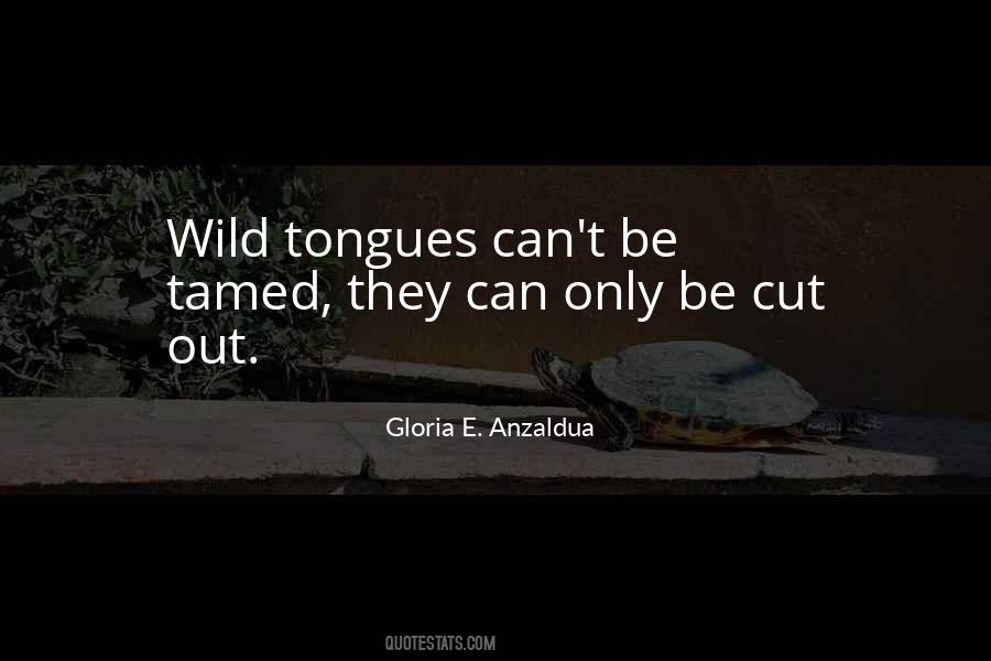 Quotes About Tongues Out #1158178