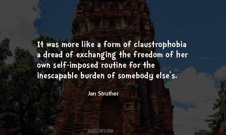 Quotes About Claustrophobia #1610121