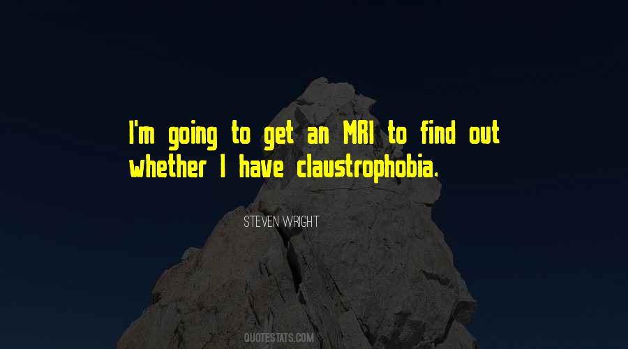 Quotes About Claustrophobia #1865362