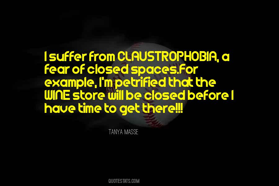 Quotes About Claustrophobia #281744