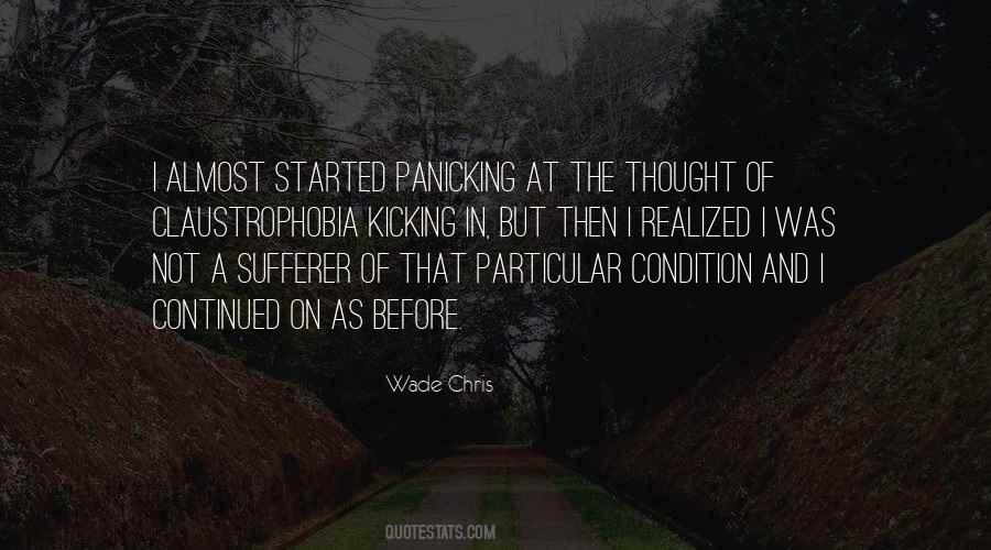 Quotes About Claustrophobia #489495