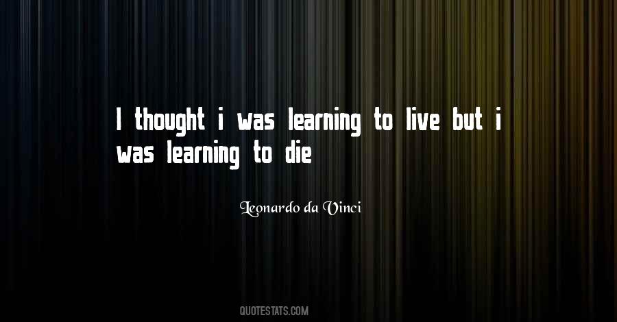 Quotes About Learning To Live #1692995