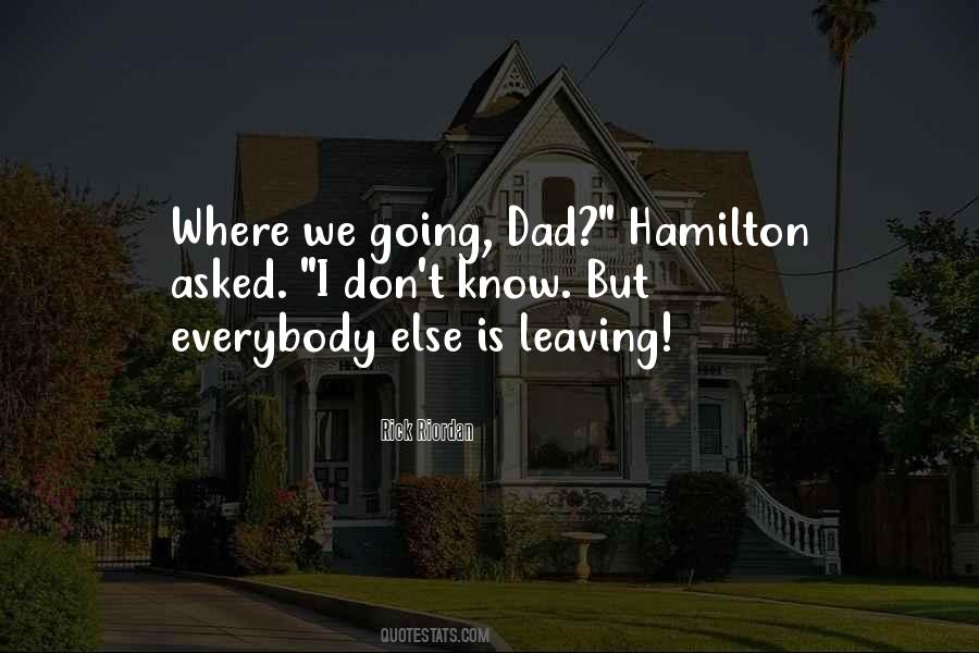 Quotes About Dad Leaving #1434626