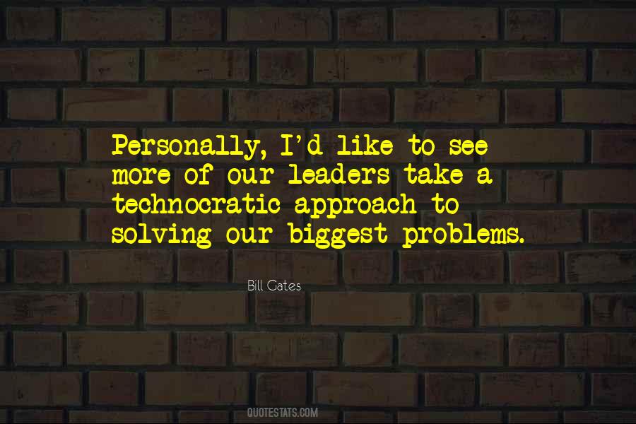 Technocratic Approach Quotes #408780