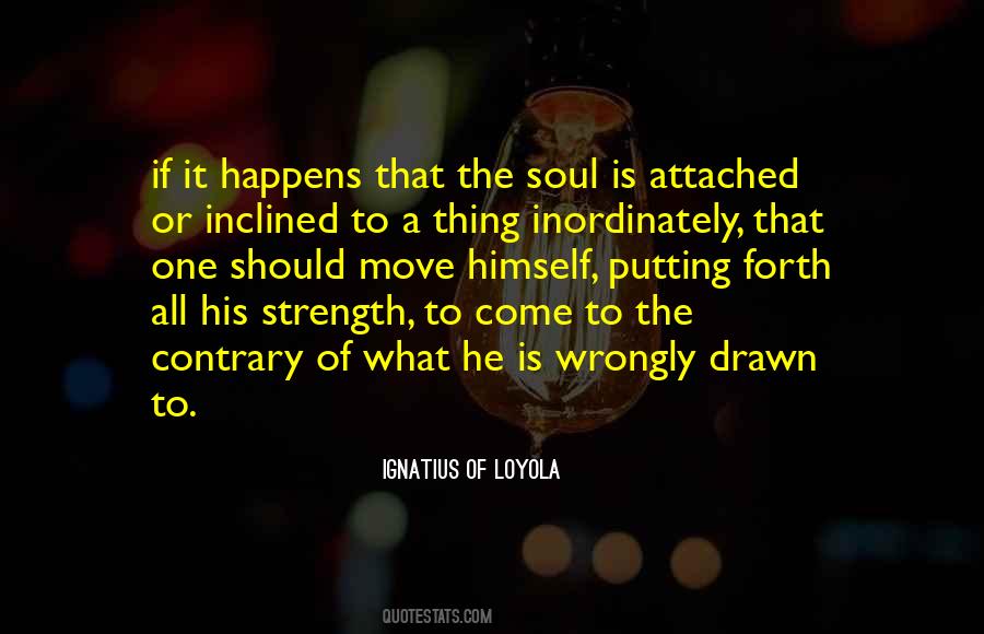 Quotes About St. Ignatius #457060