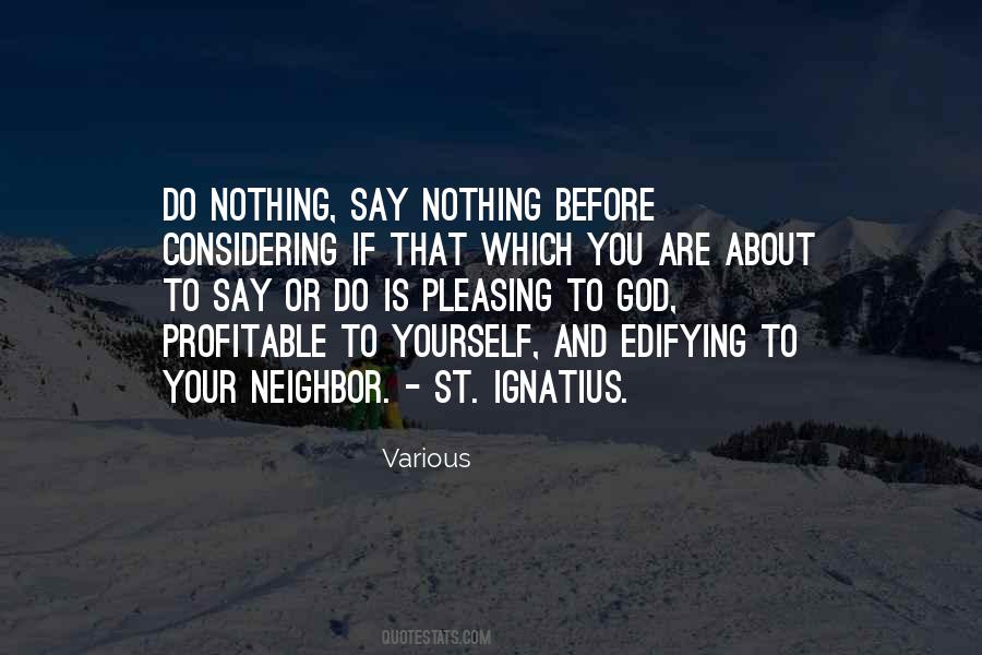 Quotes About St. Ignatius #464537