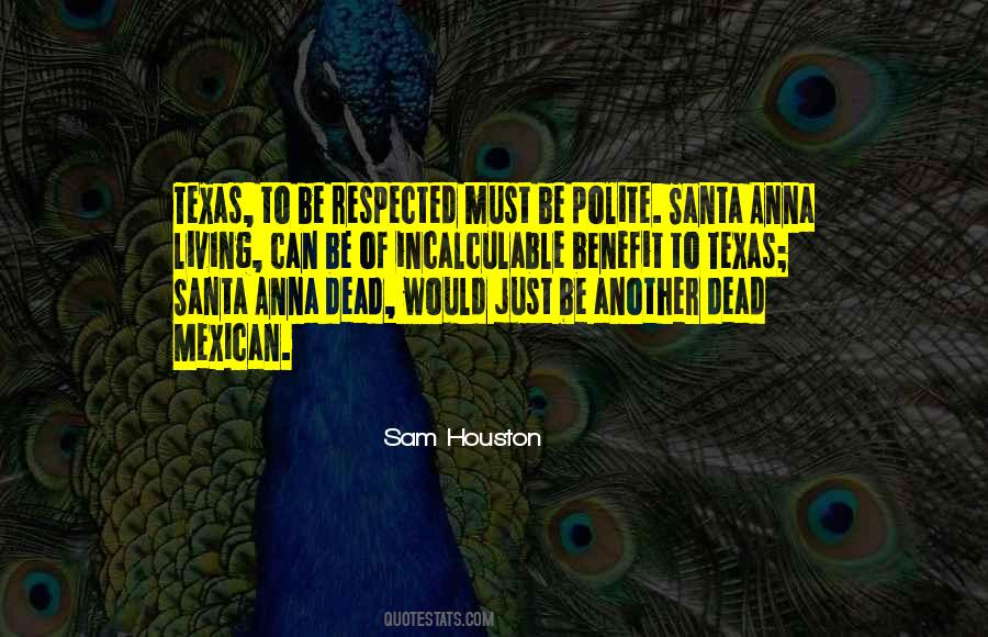 Quotes About Santa Anna #1207397