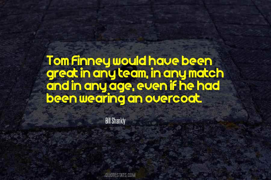 Quotes About Tom Finney #147822