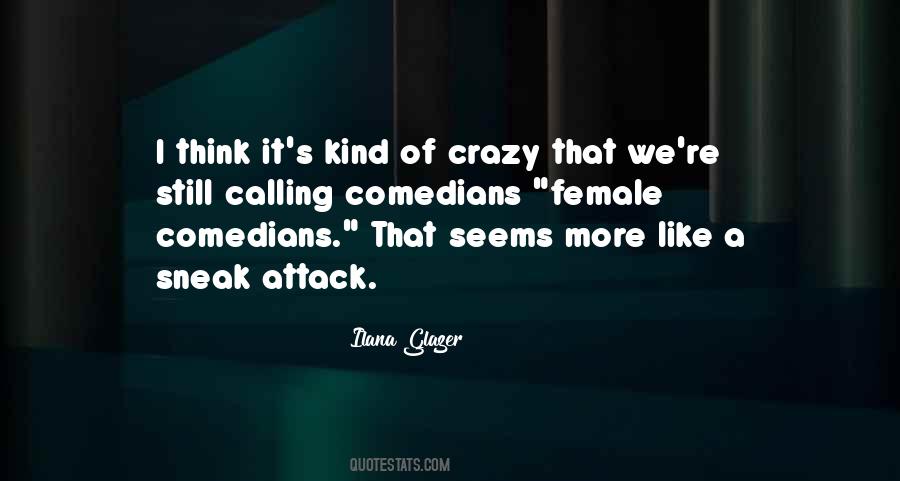 Quotes About Female Comedians #1195324