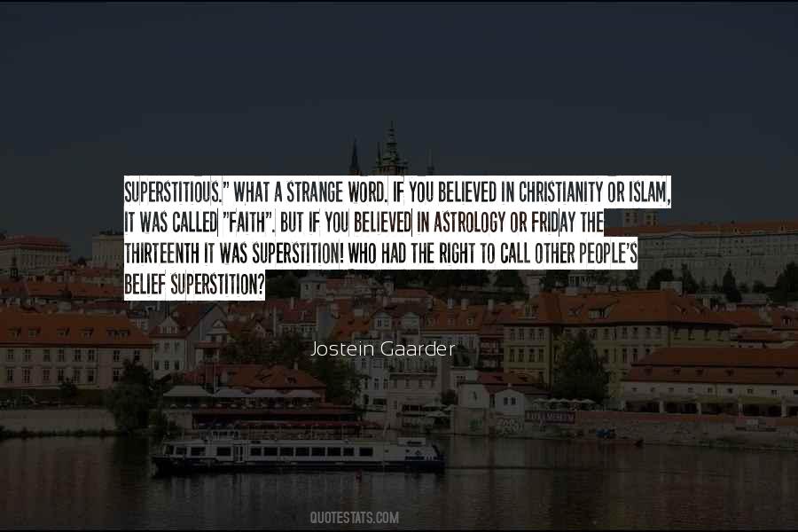Quotes About Superstitious Belief #359653