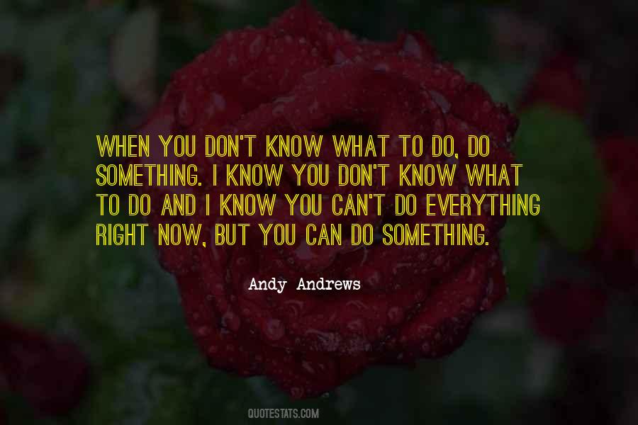 What To Do Quotes #1708643