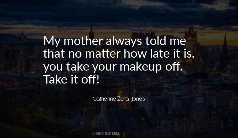 Quotes About My Late Mother #1545039