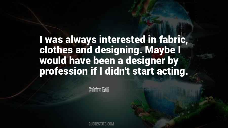 Quotes About Designing Clothes #1778346