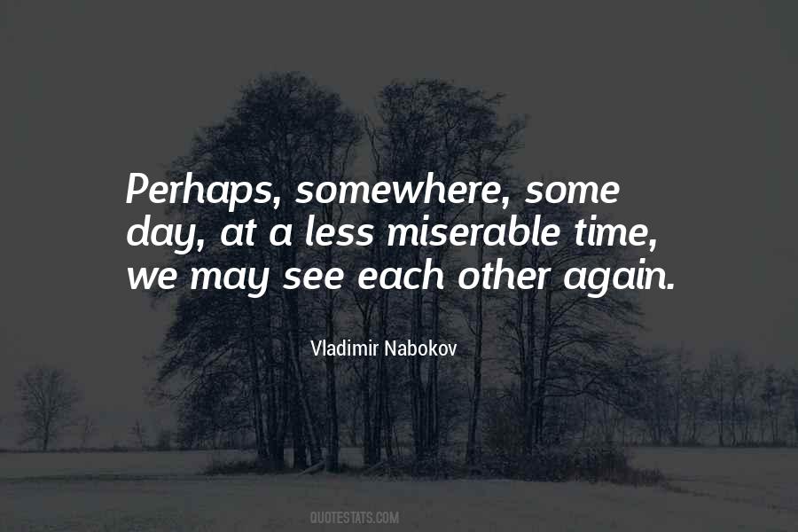 Quotes About See Each Other Again #1377329