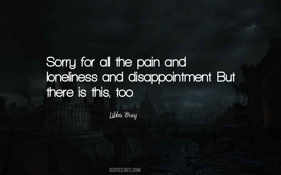 Quotes About Loneliness And Pain #1013378