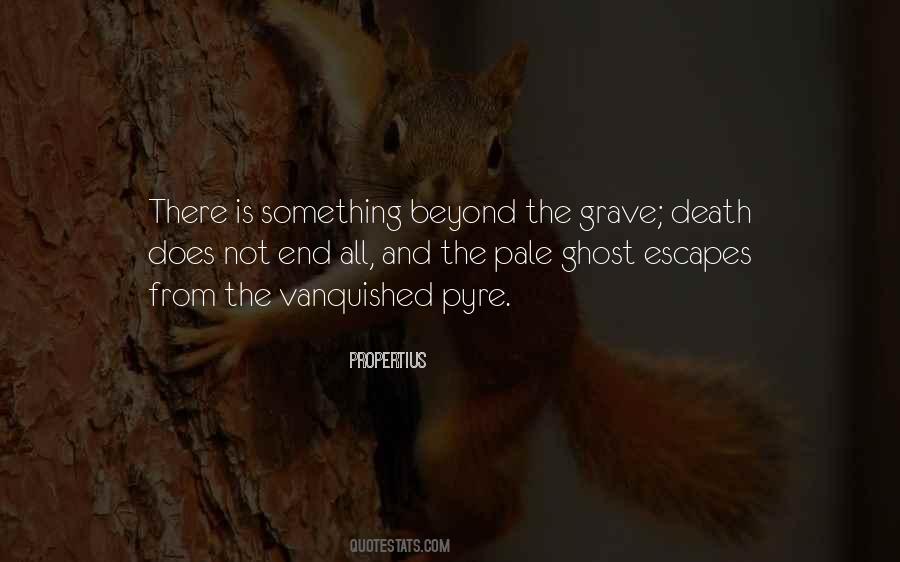 Beyond Death Quotes #544066