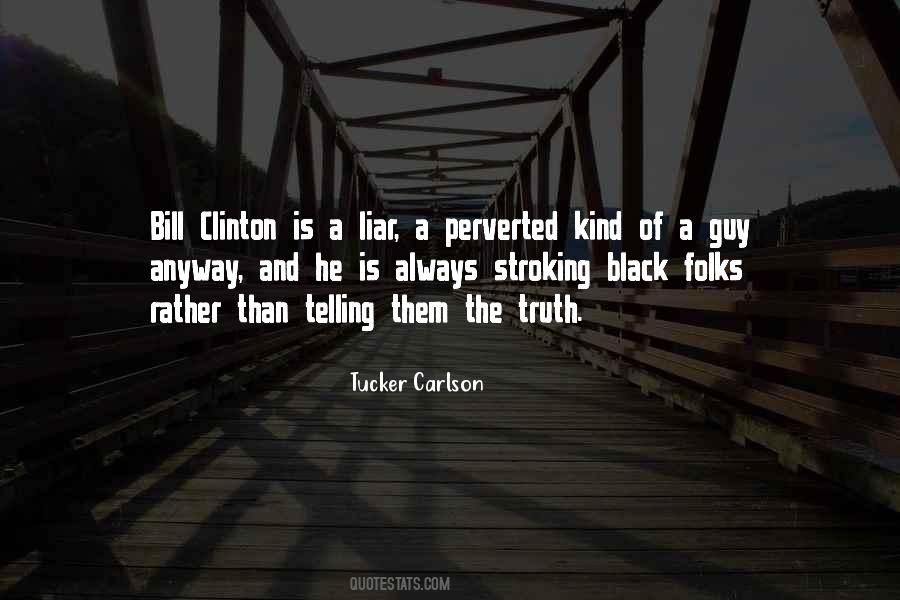 Quotes About Liars Telling The Truth #283702