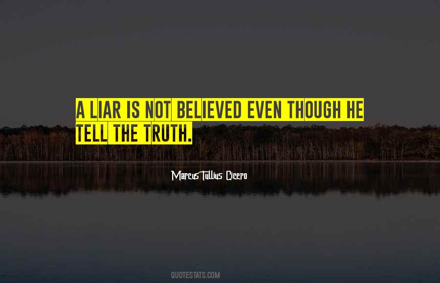 Quotes About Liars Telling The Truth #520139