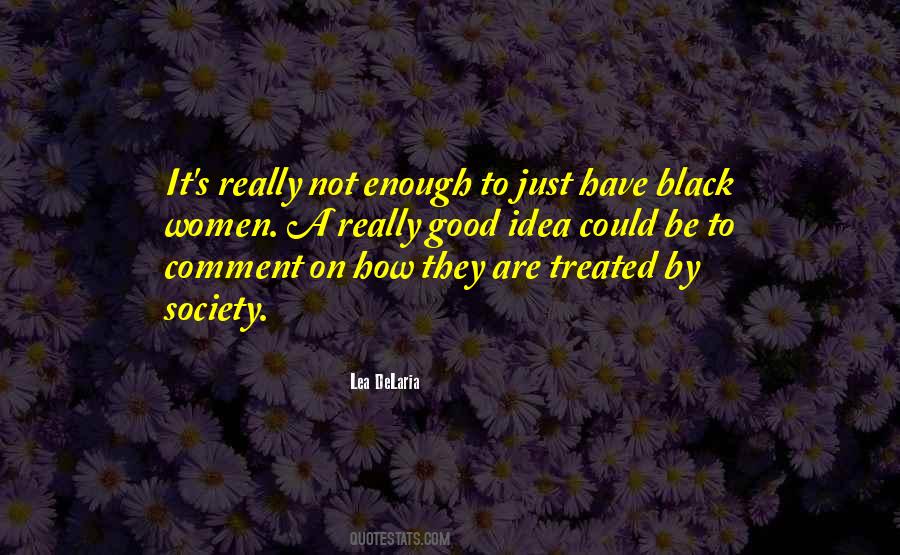 Black Enough Quotes #748623