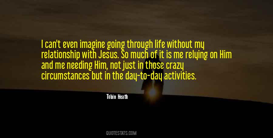 Quotes About Needing Him #1688599