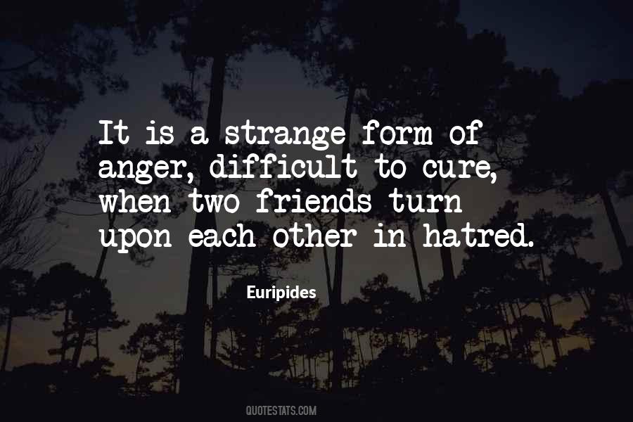 Quotes About Strange Friends #1074302