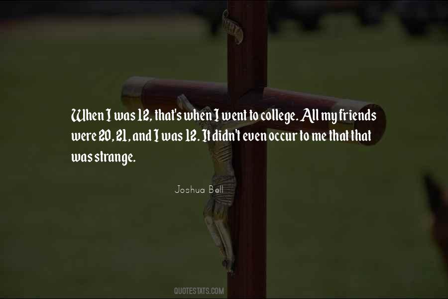 Quotes About Strange Friends #1573166 Quotes About Strange Friends #1573166