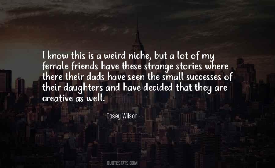 Quotes About Strange Friends #1810334 Quotes About Strange Friends #1810334