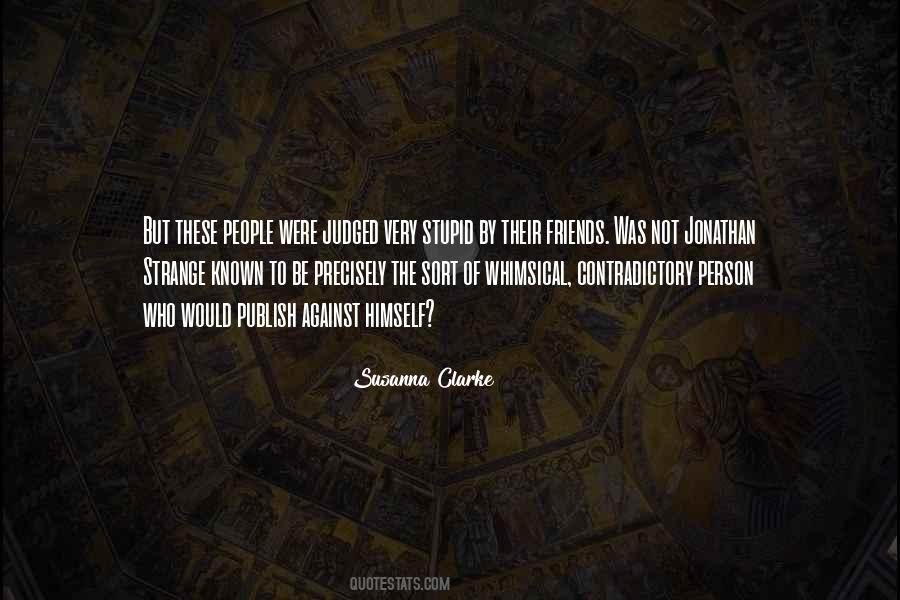 Quotes About Strange Friends #356468 Quotes About Strange Friends #356468