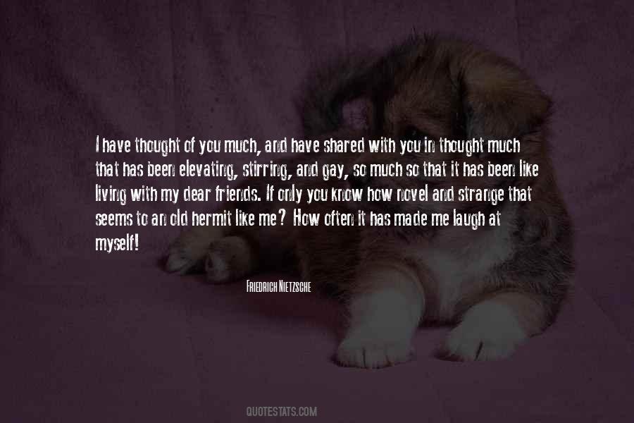 Quotes About Strange Friends #544292 Quotes About Strange Friends #544292
