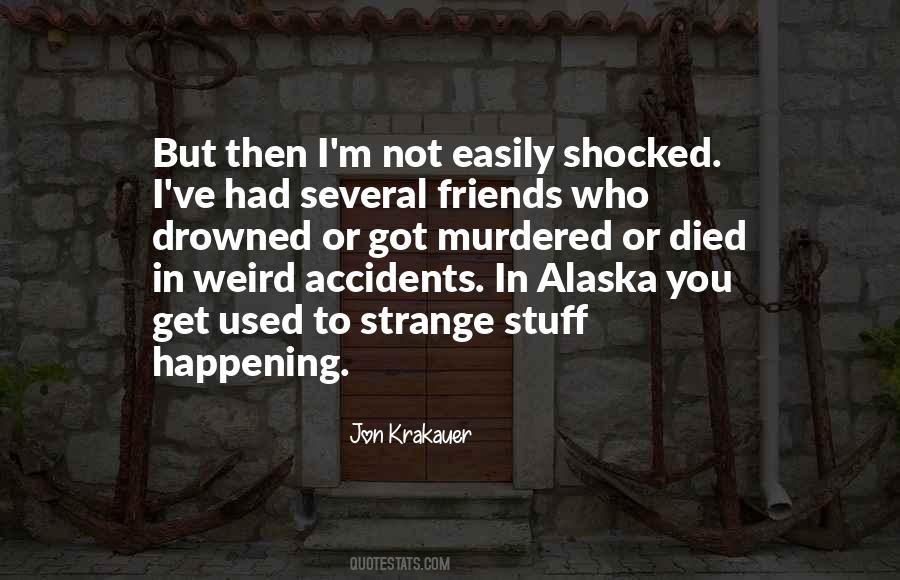 Quotes About Strange Friends #816836 Quotes About Strange Friends #816836