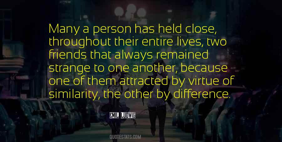 Quotes About Strange Friends #909333 Quotes About Strange Friends #909333