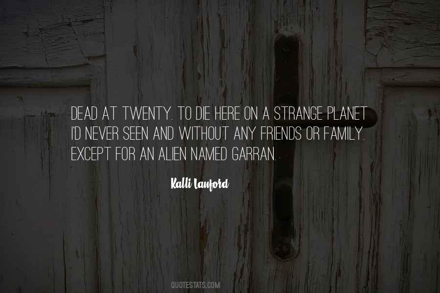 Quotes About Strange Friends #914464