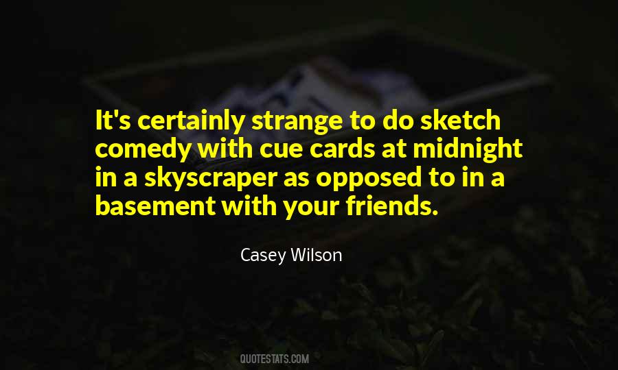 Quotes About Strange Friends #932937 Quotes About Strange Friends #932937