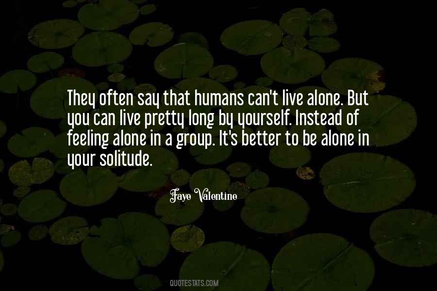 Quotes About Better To Be Alone #1142194