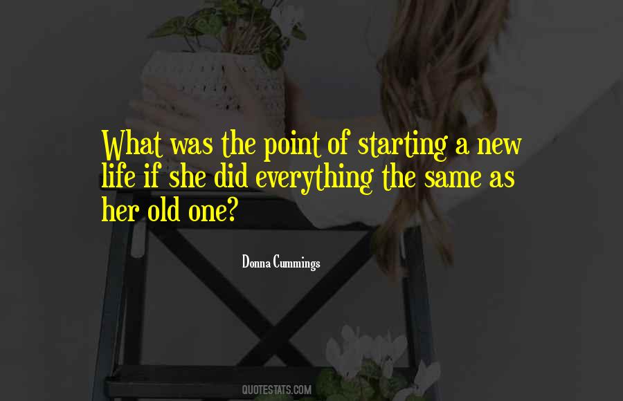 Quotes About Starting A New Life #1390267