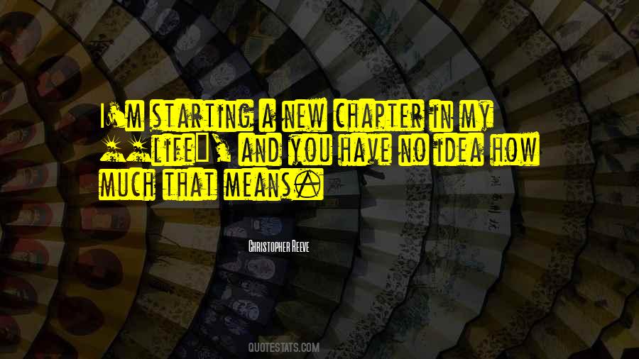 Quotes About Starting A New Life #1598049