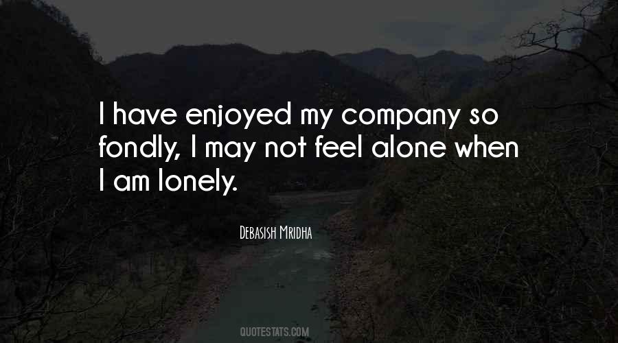 Lonely And Alone Quotes #322302