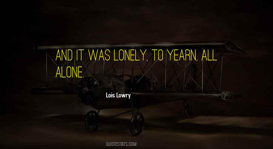 Lonely And Alone Quotes #393605