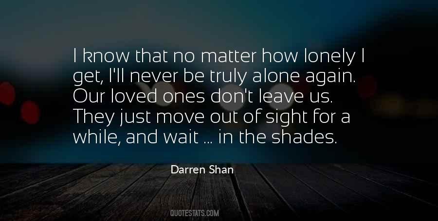Lonely And Alone Quotes #553564