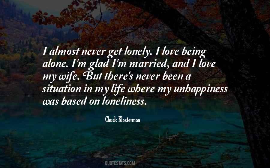 Lonely And Alone Quotes #926174