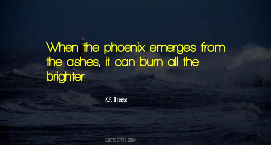 Quotes About The Phoenix #356421