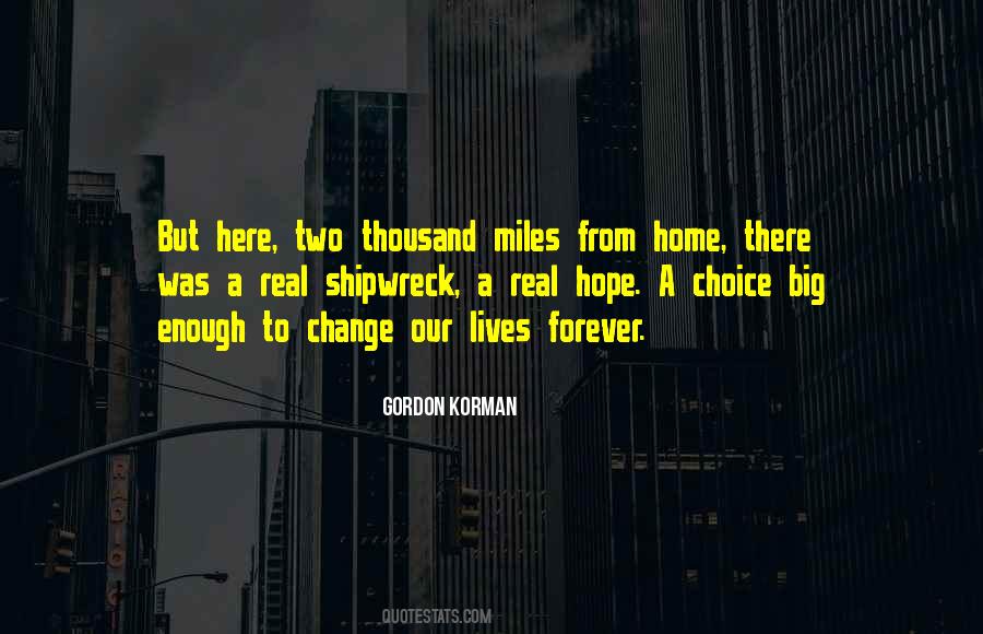 Miles From Home Quotes #1599757