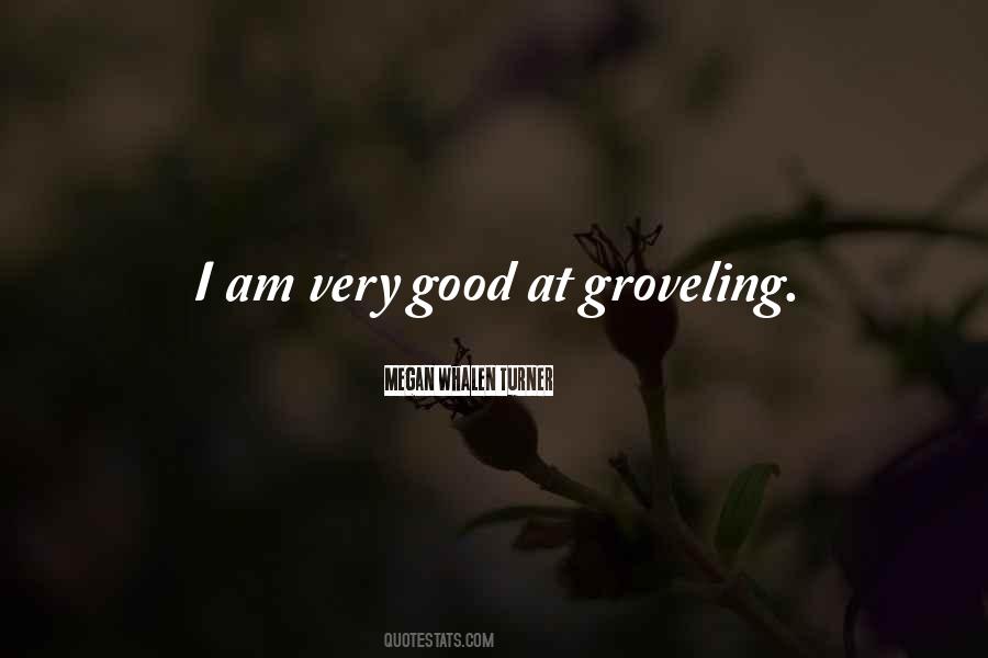 Quotes About Groveling #1582330