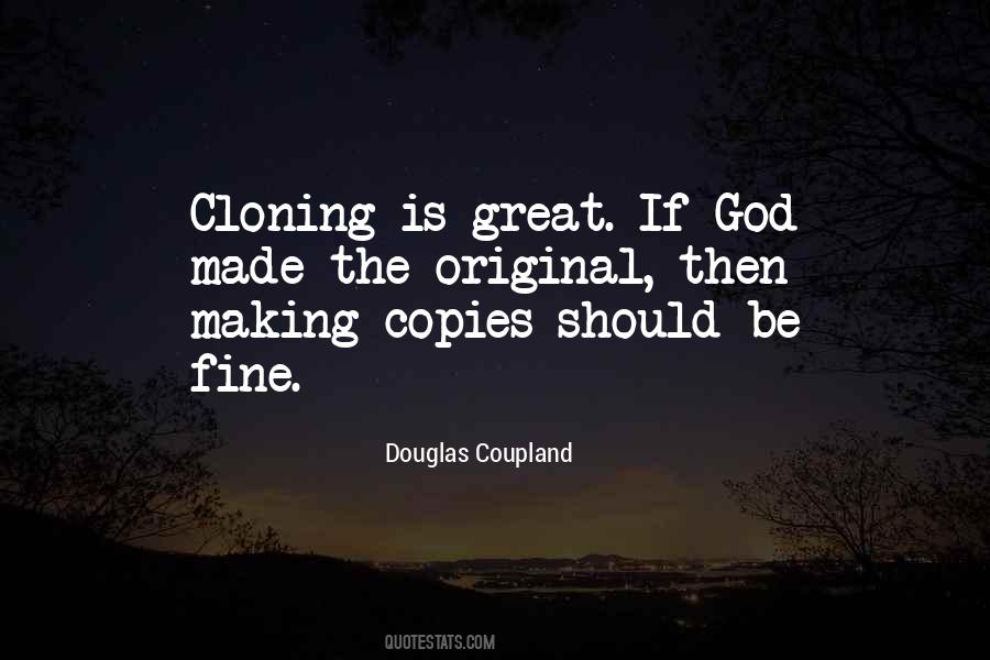 Quotes About Cloning #1293887