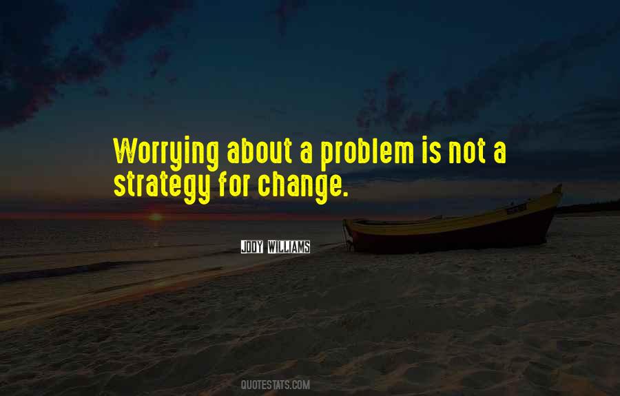 Quotes About Worrying About Things You Can't Change #1813152