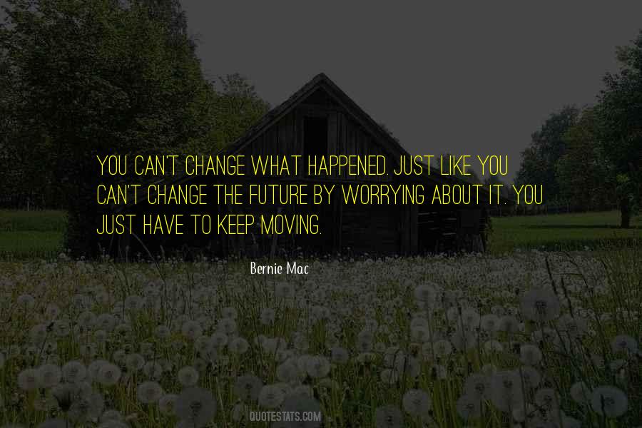 Quotes About Worrying About Things You Can't Change #374400