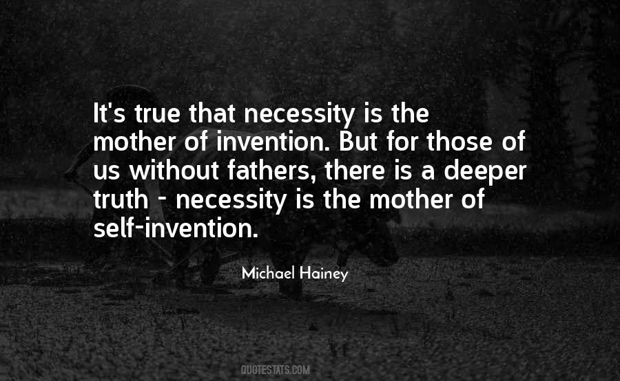 Quotes About Necessity Is The Mother Of Invention #1526695