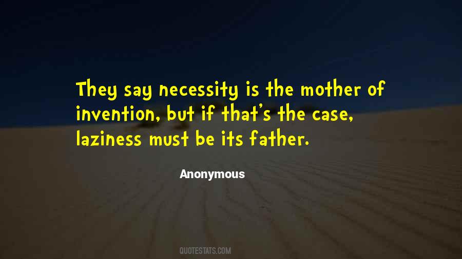 Quotes About Necessity Is The Mother Of Invention #761168